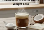 Coffee with Coconut Oil for Weight Loss