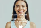 Dental Health and Body Health Connection
