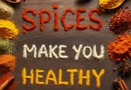 Spices make you Healthy