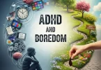 ADHD and Boredom
