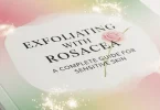 Exfoliating with rosacea