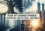 Fear of change phobia