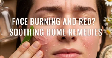 Face Burning and Red