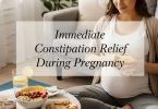 immediate constipation relief during pregnancy