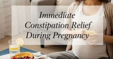 immediate constipation relief during pregnancy